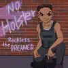 Reckless the Dreamer - No Holster - Single